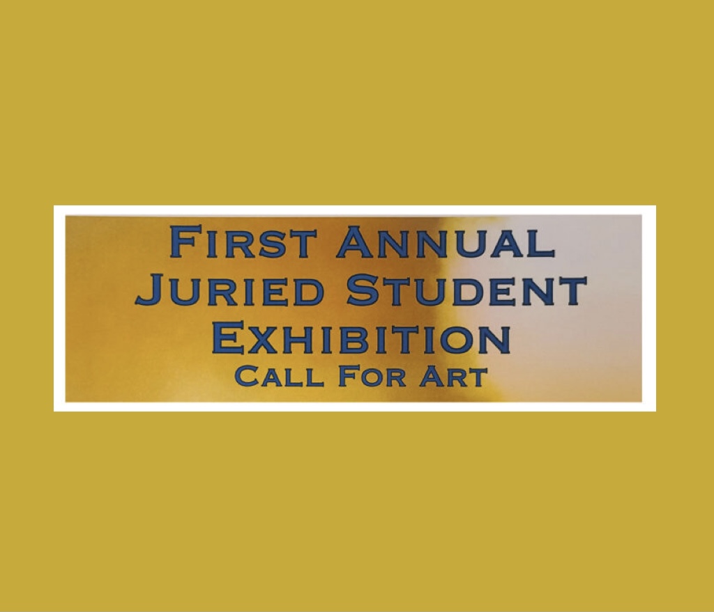 Juried Student Exhibition: Call for Art