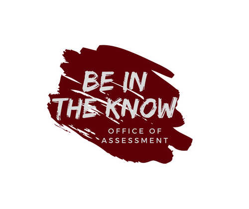 Be In the Know--Office of Assessment