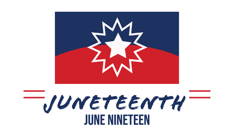 Juneteenth flag - blue on the top half and red on the bottom half with a white star in the middle; text under flag: Juneteenth June Nineteen
