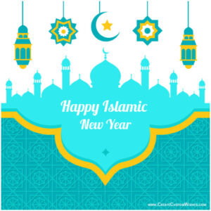 A turquoise and yellow image with the outline of an Islamic temple and lanterns hanging from the top with Happy Isalmic New Year text in the center. Image credit: createcustomwishes.com