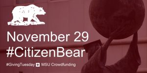 November 29 Giving Tuesday and MSU Crowdfunding