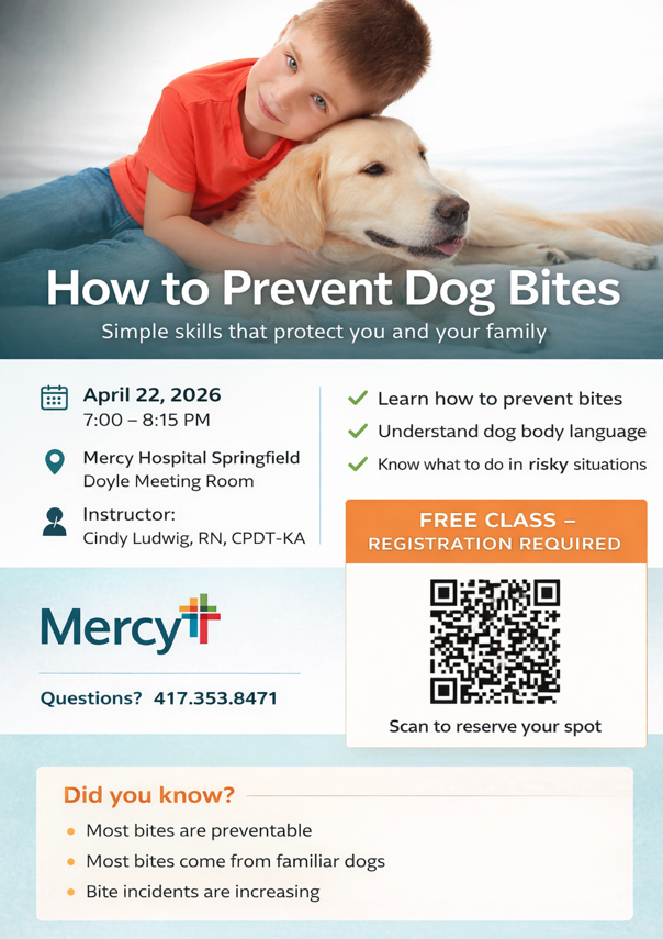Mercy Dog Bite Prevention. April 22, 2026. 7 pm - 8:15 pm. Mercy Hospital Springfield Doyle Meeting Room