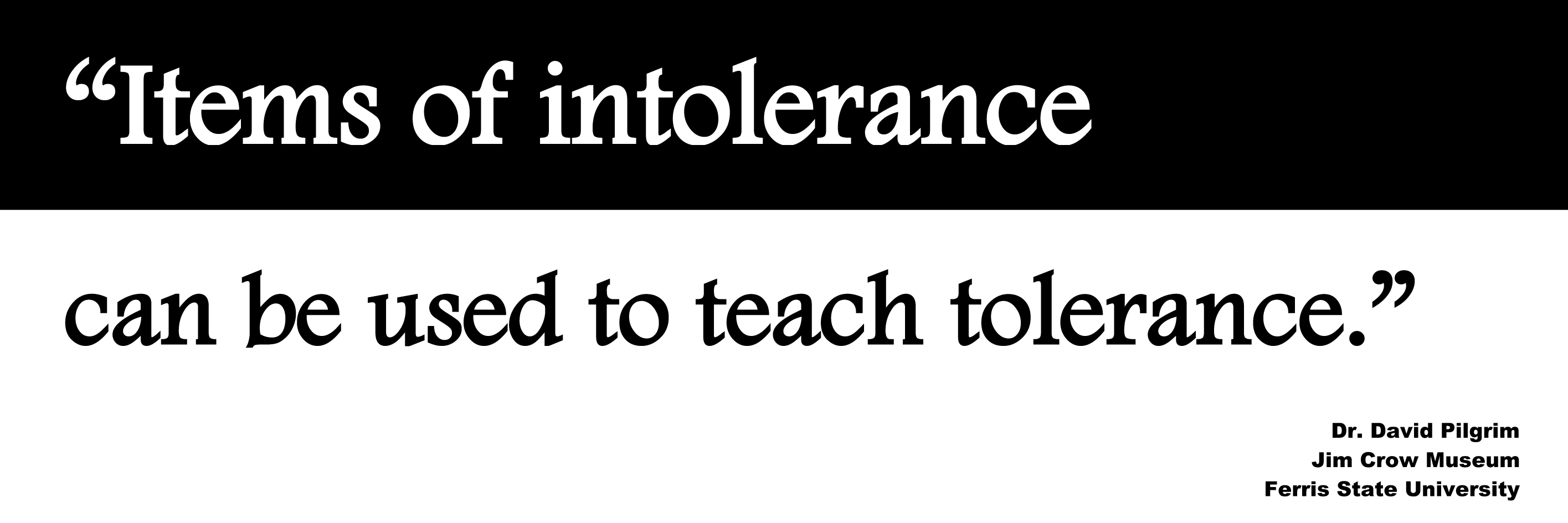 Items of intolerance can be used to teach tolerance