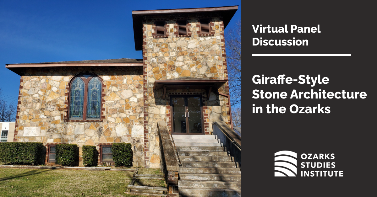 A giraffe-style church with the following text: virtual panel discussion of giraffe style stone architecture in the Ozarks