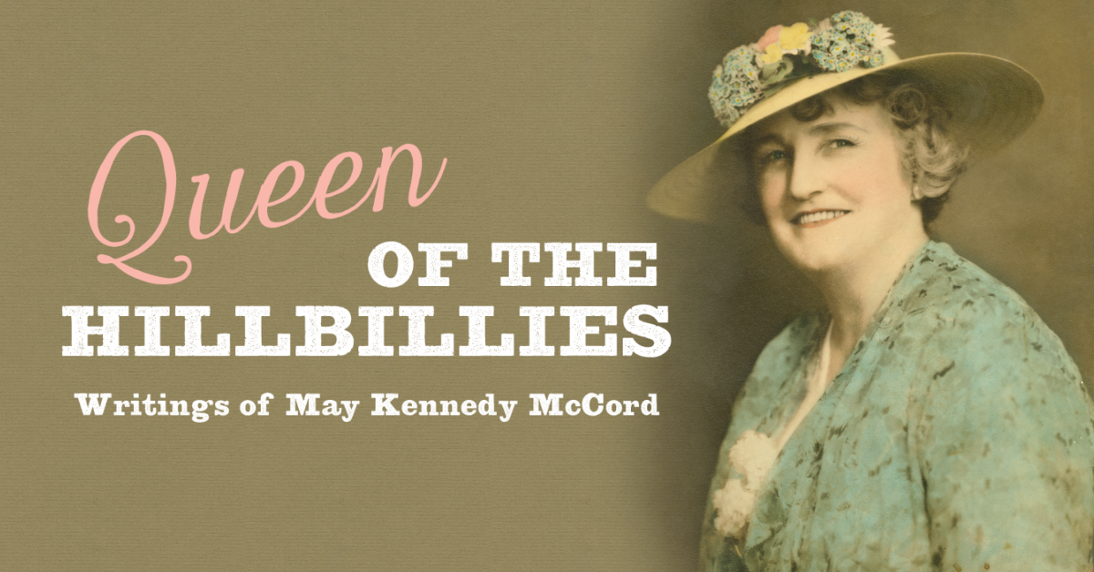 "Queen of the Hillbillies: The Writing of May Kennedy McCord" event graphic