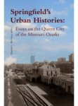 Book cover of "Springfield's Urban Histories"