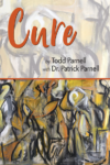 Book cover of "The Cure" by Todd Parnell