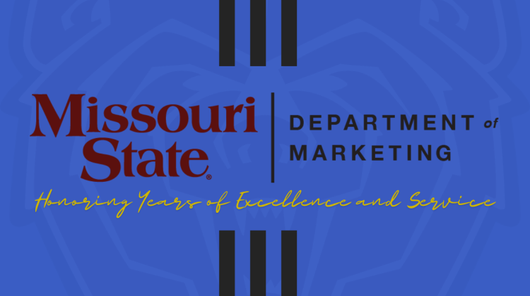 Missouri State University - Marketing Department Honoring Years of Excellence and Service