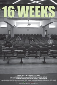 A movie poster of the social documentary 16 Weeks.