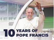 10 Years of Pope Francis