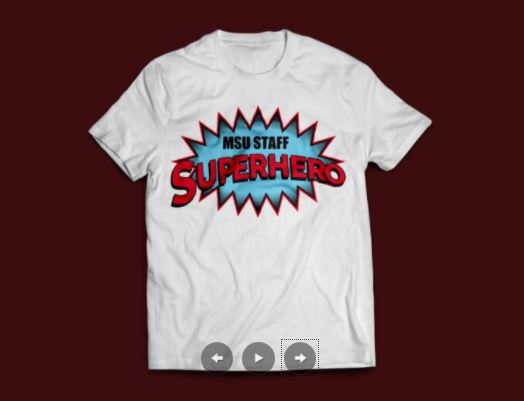 image of MSU Staff Superhero shirt. 