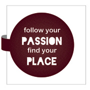 Follow your passion. Find your place.