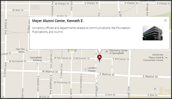 The Meyer Alumni Center is located in downtown Springfield, at the corner of Jefferson and McDaniel. Departments related to University publications, communications and alumni are located there. 