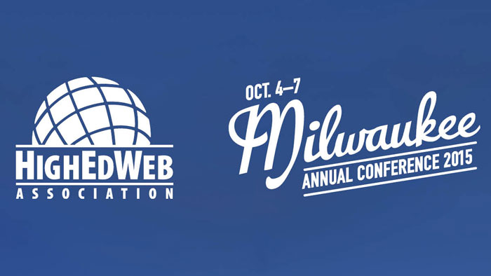 HighEdWeb Annual Conference: Milwaukee, Wisconsin, Oct. 4-7, 2015